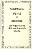 Rudolf Steiner - Vérité et science - Prologue à une philosophie de la liberté.