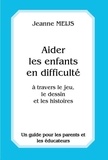 Jeanne Meijs - Aider les enfants en difficultés.