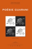 Carlos Villagra Marsal et Rubén Bareiro Saguier - Poesie Guarani. Edition Trilingue Francais-Guarani-Espagnol.