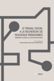 Françoise Tschopp et Joëlle Libois - Le travail social à la recherche de nouveaux paradigmes - Inégalités sociales et environnementales.