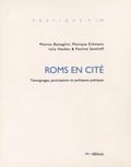 Monica Battaglini et Monique Eckmann - Roms en cité - Témoignages, participation et politiques publiques.