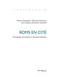 Monica Battaglini et Monique Eckmann - Roms en cité - Témoignages, participation et politiques publiques.