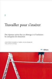  IES/HETS - Travailller pour s'insérer: des réponses actives face au chômage et à l'exclusion: le entreprises d'insertion.