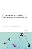 Jean-François Gaspar et Yvette Molina - L'intervention sociale aux frontières du médical.