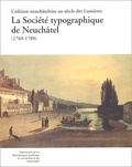 Jacques Rychner et Robert Darnton - La Société typographique de Neuchâtel (1769-1789).