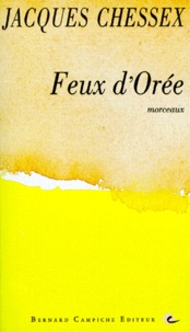 Jacques Chessex - Feux D'Oree.