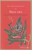 William Dalrymple - Neuf vies - A la recherche du sacré dans l'Inde d'aujourd'hui.