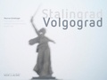 Maurice Schobinger - Stalingrad - Volgograd.