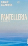Giosuè Calaciura - Pantelleria - La dernière île.