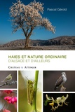 Pascal Gérold - Haies et nature ordinaire d'Alsace et d'ailleurs.