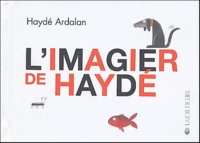 Haydé Ardalan - L'imagier de Haydé.