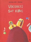Germano Zullo et  Albertine - Vacances sur Vénus.