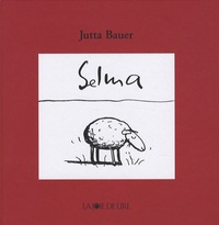 Jutta Bauer - Selma.