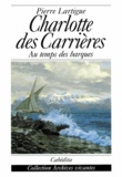 Pierre Lartigue - CHARLOTTE DES CARRIERES.
