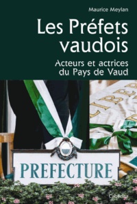 Maurice Meylan - Préfets vaudois - Acteurs et actrices du pays de Vaud.