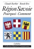 Claude Barbier et Benoît Bro - Region Savoie. Pourquoi, Comment.