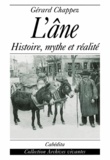 Gérard Chappez - L'Ane Histoire, Mythe Et Realite.