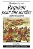 Michee Chauderon et Monique Ferrero - Requiem Pour Une Sorciere.