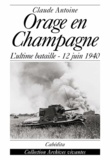 Claude Antoine - Orage En Champagne. 12 Juin 1940.
