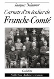  Anonyme - Carnet D'Un Ecolier De Franche-Comte (1939-1944).