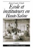 Jean-Louis Clade - Ecole Et Instituteurs En Haute-Saone.
