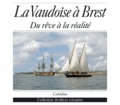 Daniel Margot - La Vaudoise à Brest : du rêve à la réalité.