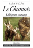 Jean-Pierre Jost et Yan-Chim Jost - Les chamois - Milieu naturel, aspect, activités saisonnières.