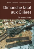 Robert Amoudruz et Jean-Claude Carrier - Dimanche fatal aux Glières - 26 mars 1944.