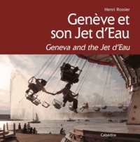 Henri Rossier - Genève et son Jet dEau.