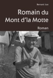 Bernard Just - Romain du Mont d'la Motte.