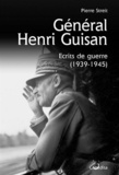 Pierre Streit - Général Henri Guisan - Ecrits de guerre (1939-1945).