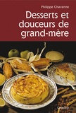 Philippe Chavanne - Desserts et douceurs de grand-mère.