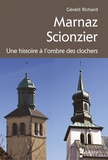 Gérald Richard - Marnaz - Scionzier - Une histoire à l'ombre des clochers.