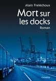 Alain Freléchoux - Mort sur les docks.