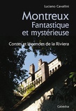 Luciano Cavallini - Montreux Fantastique et mystérieuse - Contes et légendes de la Riviera.