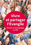 Jacques Matthey - Vivre et partager l'Evangile - Mission et témoignage, un défi.