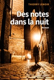 Thierry Lenoir - Des notes dans la nuit.