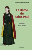 Sidonie Bochaton - La dame de Saint-Paul.
