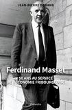 Jean-Pierre Dorand - Ferdinand Masset - 50 ans au service de l'économie fribourgeoise.