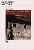 Toni Ricciardi et Sandro Cattacin - Mattmark, 30 août 1965 - La catastrophe.