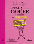 Yves-Alexandre Thalmann - Petit cahier d'exercices de gratitude.