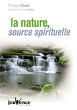 Philippe Roch - La nature, source spirituelle.