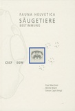 Paul Marchesi et Michel Blant - Fauna Helvetica - Tome 22, Säugetiere der Schweiz, Bestimmungsschlüssel.