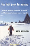 Loïc Quintin - Un défi pour la nature - Première traversée intégrale en solitaire du massif jurassien franco-suisse à raquettes.