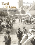 Michel Vernus - L'oeil de Léon - La vie au village.