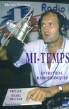 Michel Vautrot - Mi-Temps - Entretiens radiophoniques 1986-1992.