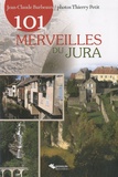 Jean-Claude Barbeaux et Thierry Petit - 101 merveilles du Jura.