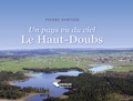 Pierre Dornier - Un pays vu du ciel - Le Haut-Doubs.