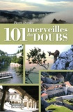 Pierre Dornier - 101 merveilles du Doubs.