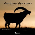 Patrice Raydelet - Gardiens des cimes - Les bouquetins du Creux-du-Van.